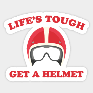 Life's Tough Get A Helmet Sticker